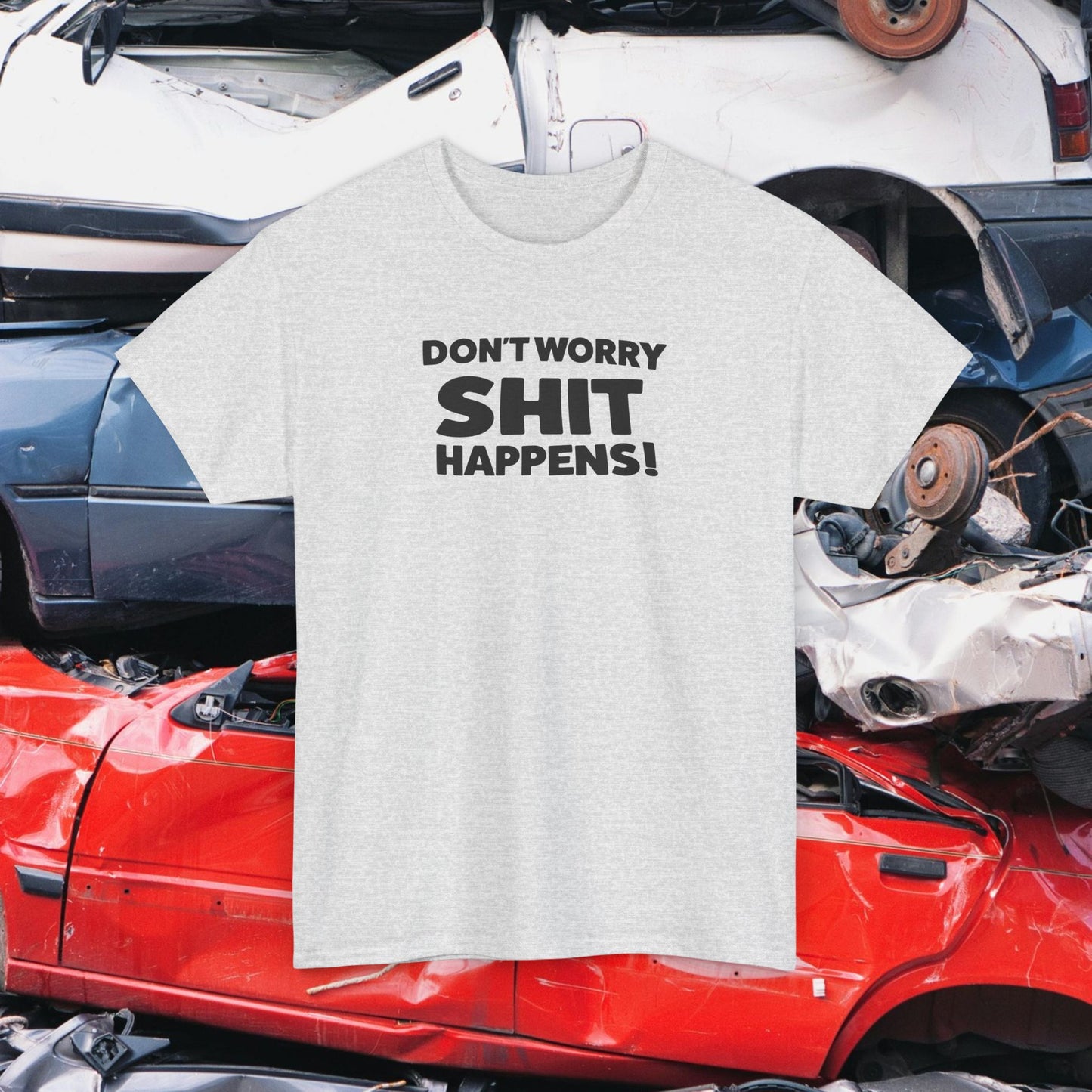 Don't Worry, Shit Happens! Vintage 70's Funny Joke Chill Unisex Heavy Cotton Tee