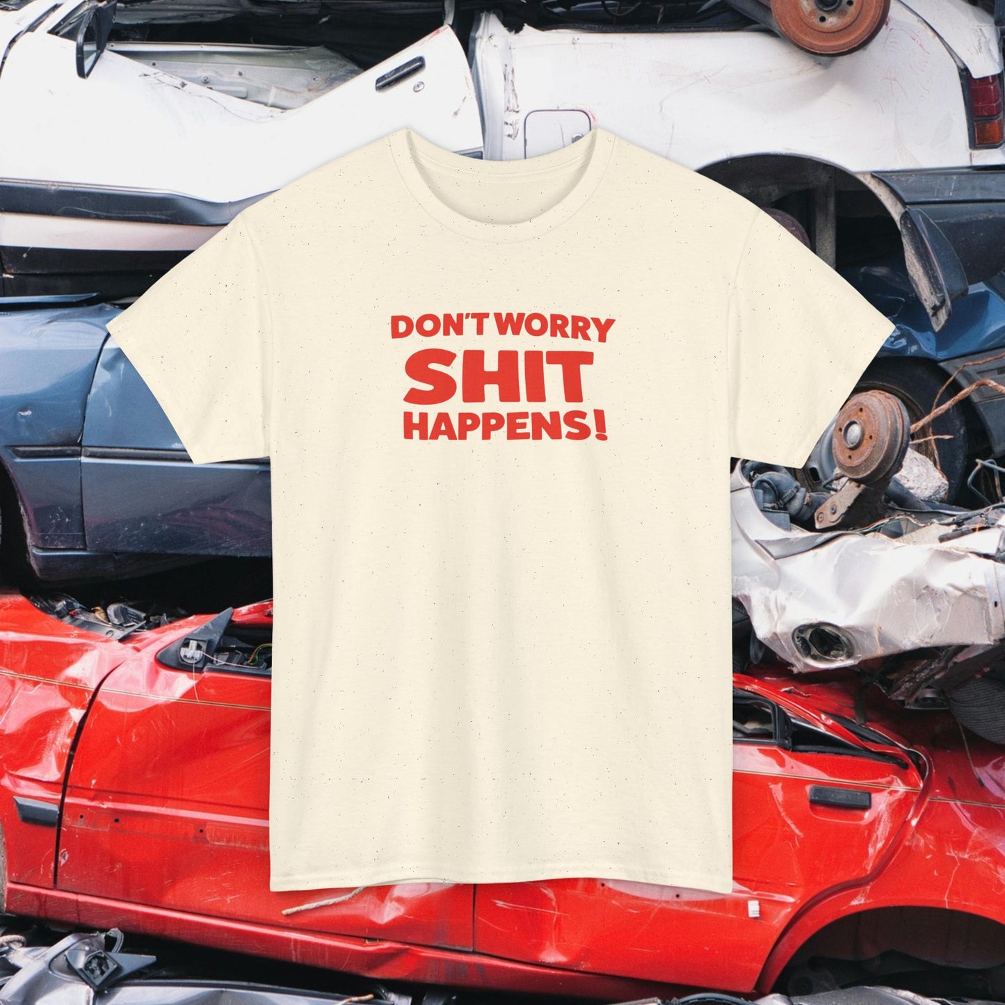 Don't Worry, Shit Happens! Vintage 70's Funny Joke Chill Unisex Heavy Cotton Tee