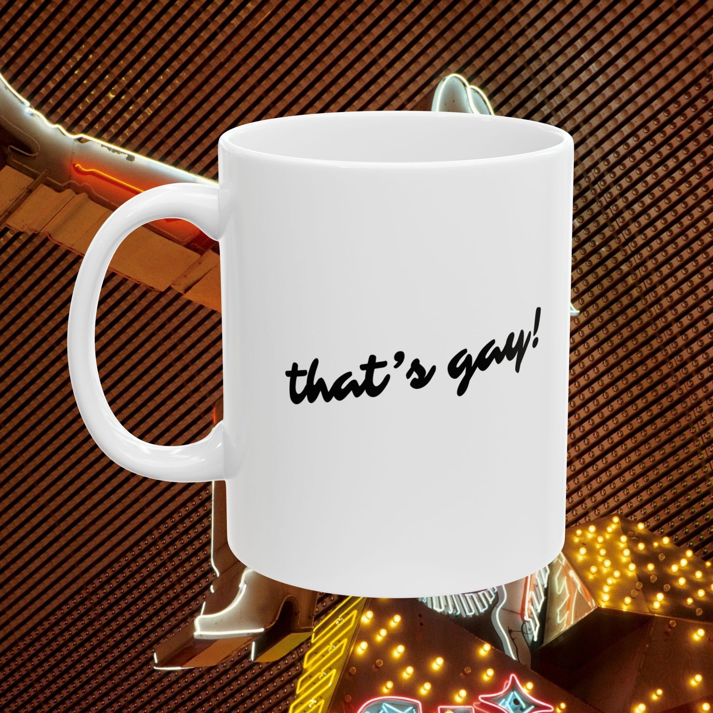 Carbondale Sober -I Still Do Poppers/That's Gay! Mug, 11 oz