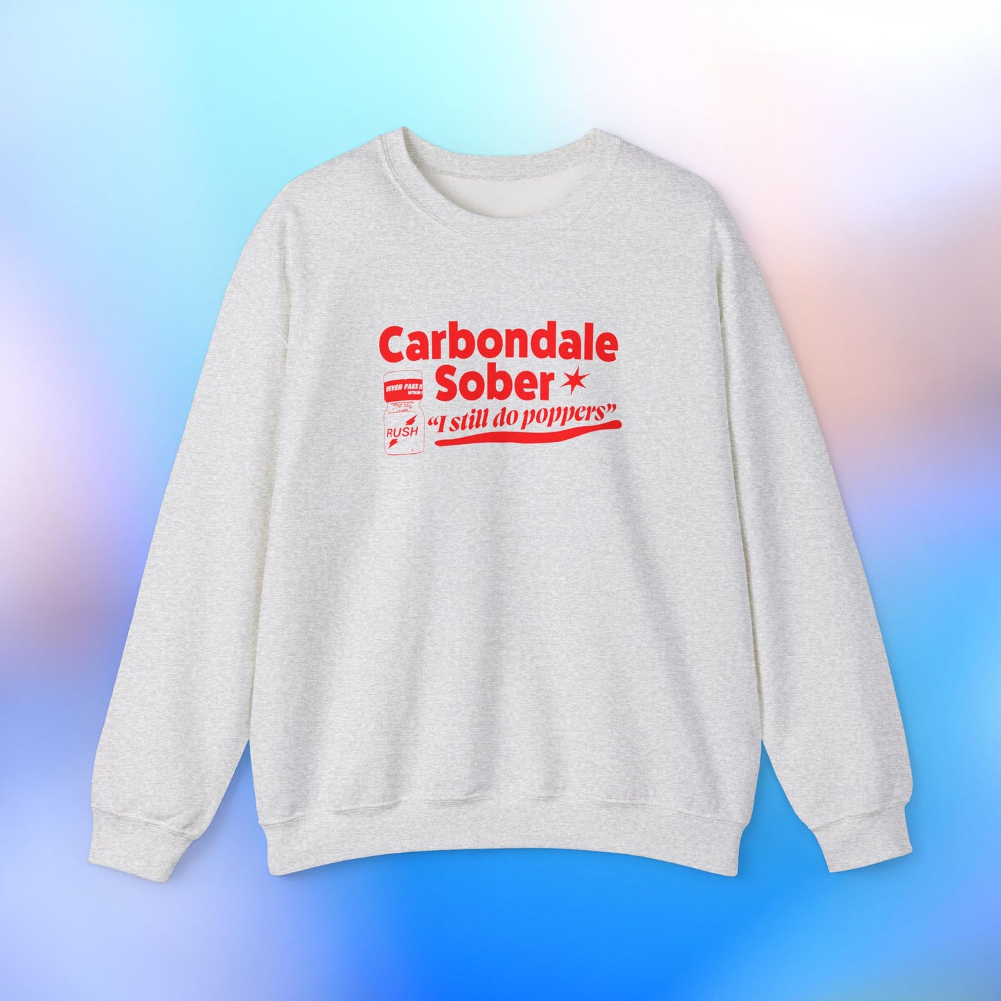 Carbondale Sober, I Still Do Poppers Unisex Heavy Blend™ Crewneck Sweatshirt