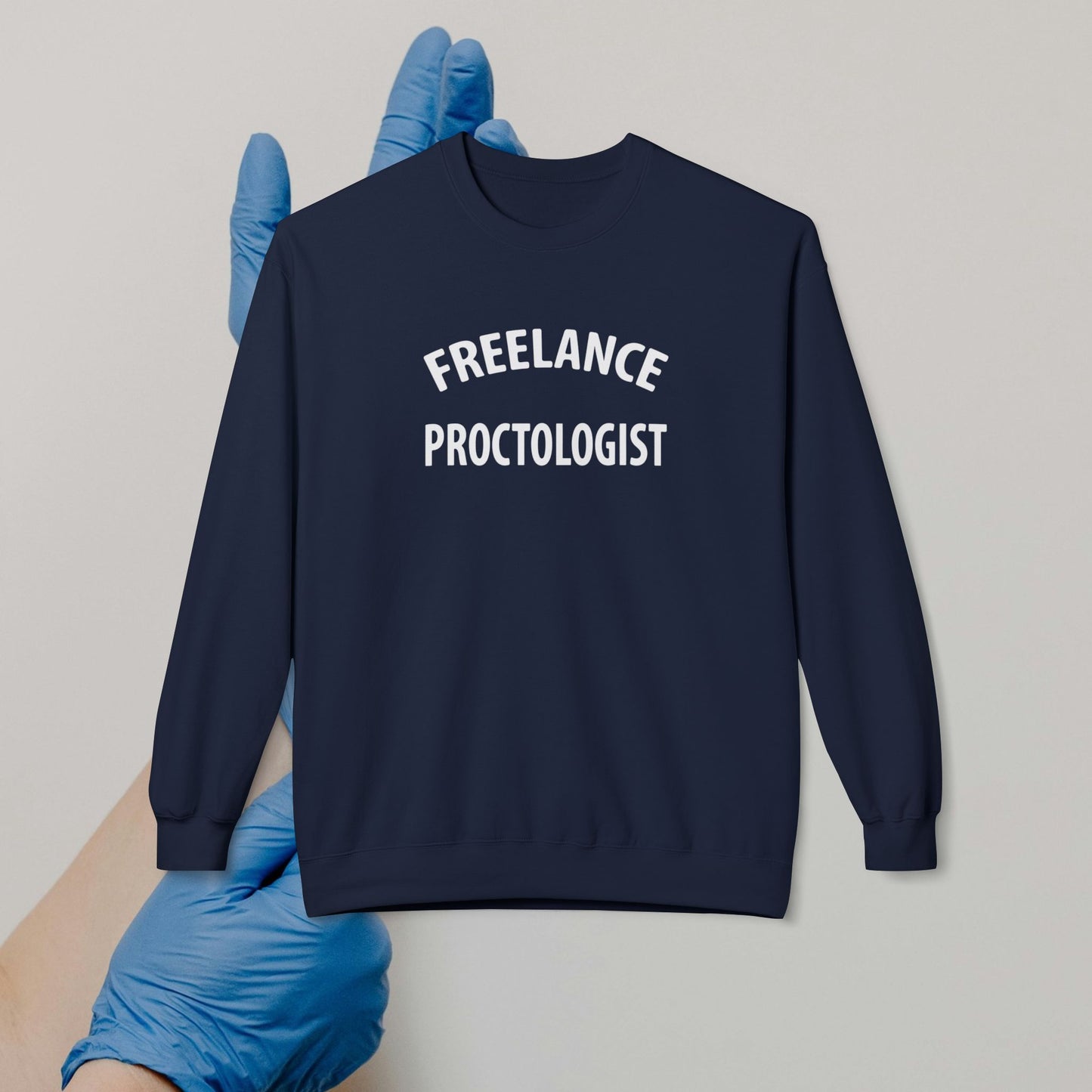 Freelance Proctologist Crewneck Sweatshirt