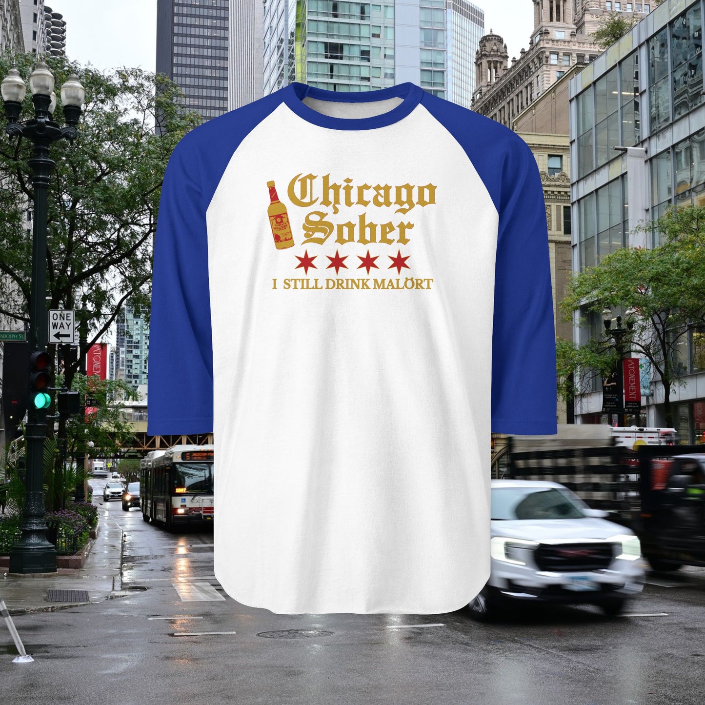 Chicago Sober-I still drink Malort Unisex Three-Quarter Sleeve Raglan Shirt