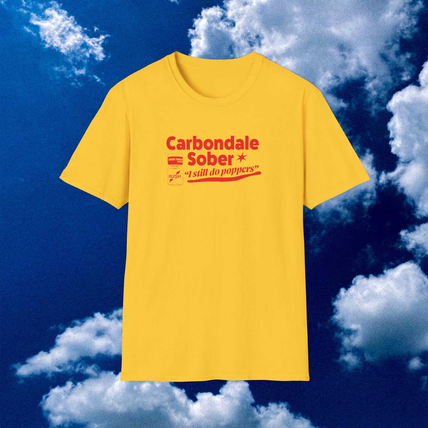 Carbondale Sober, I Still Do Poppers Unisex Softstyle T-Shirt