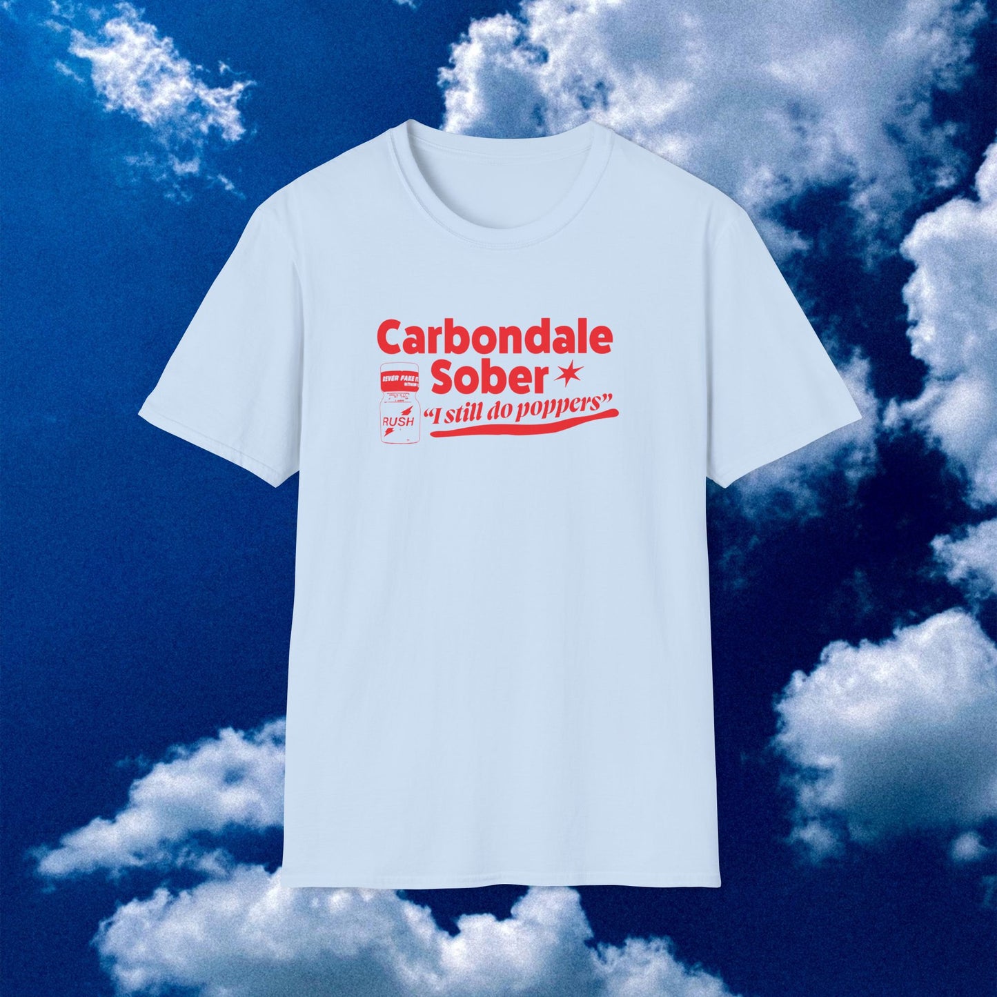 Carbondale Sober, I Still Do Poppers Unisex Softstyle T-Shirt