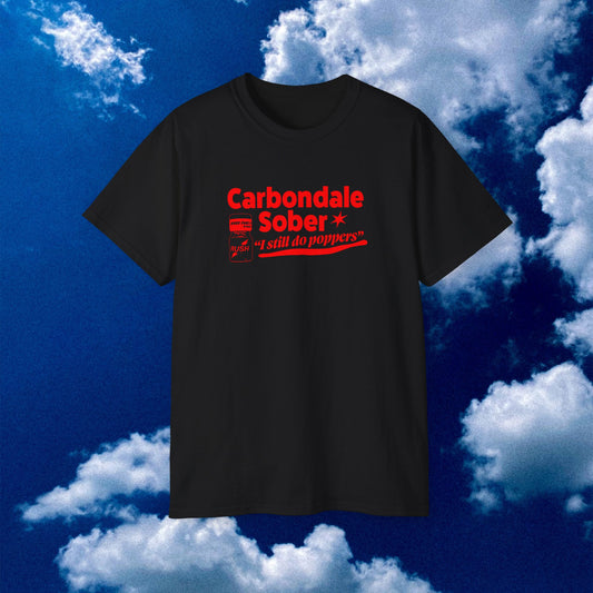 Carbondale Sober, I Still Do Poppers Funny Parody Gay Pride Party Pride Unisex Ultra Cotton Tee