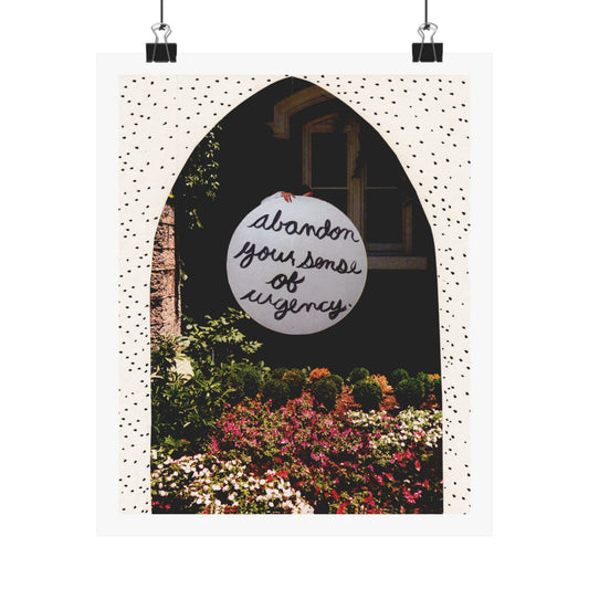 Abandon Your Sense of Urgency Vertical Poster Affirmation Floral Collage