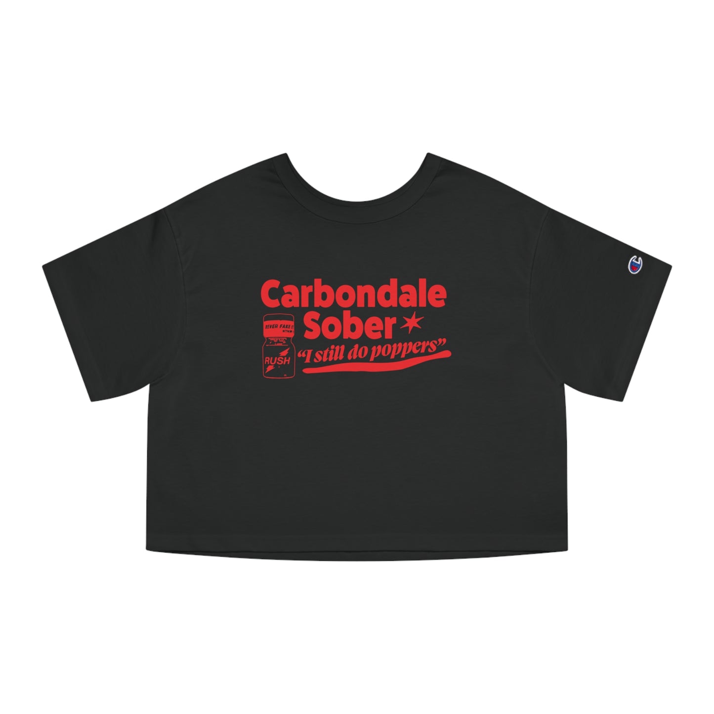 Carbondale Sober, I Still Do Poppers Funny Parody Gay Pride Party Pride Champion Women's Heritage Cropped T-Shirt