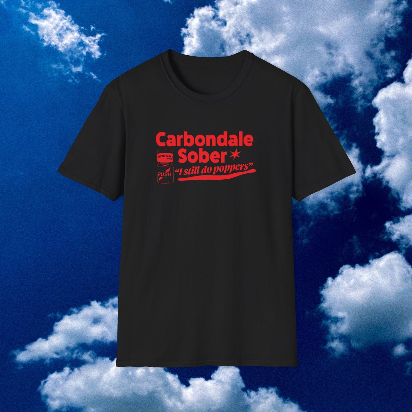 Carbondale Sober, I Still Do Poppers Unisex Softstyle T-Shirt